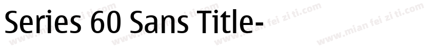 Series 60 Sans Title字体转换